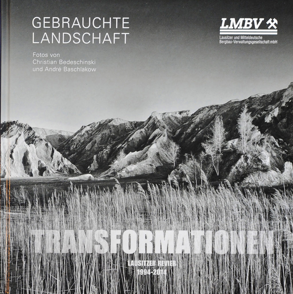 Gebrauchte Landschaft – Transformationen Lausitzer Revier 1994 – 2014