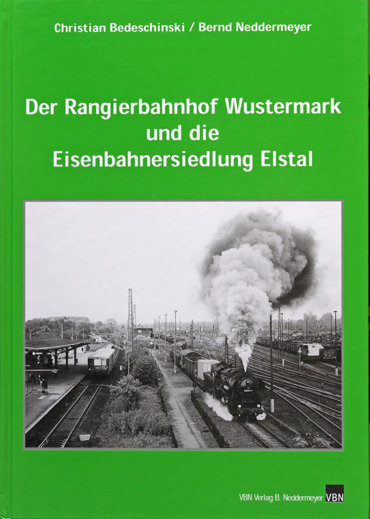 Der Rangierbahnhof Wustermark und die Eisenbahnersiedlung Elstal